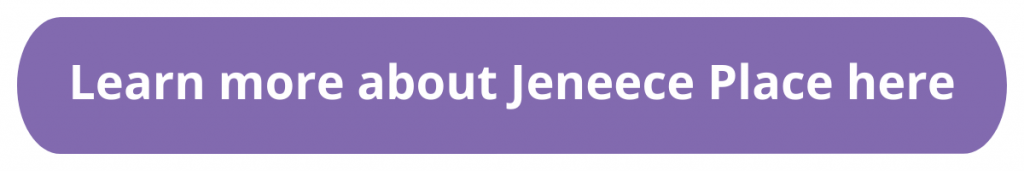 Learn more about Jeneece Place here ,